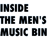 Inside the Men's Music Bin